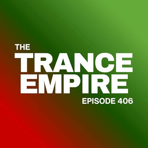 THE TRANCE EMPIRE 406 with Rodman - 138 & 140 bpm Special