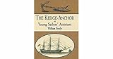 The Kedge Anchor; or, Young Sailors' Assistant (Dover Maritime)