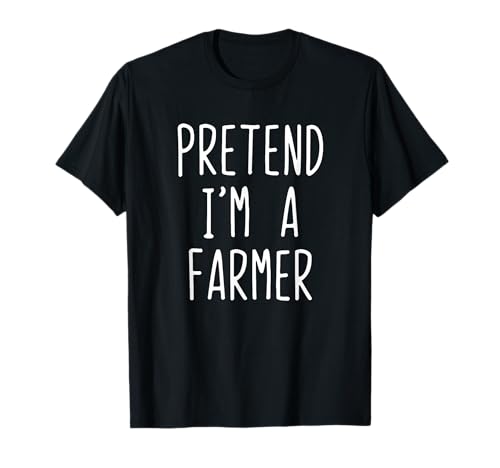 Pretend I'm A Farmer Costume Halloween Funny Lazy Adult Kids T-Shirt