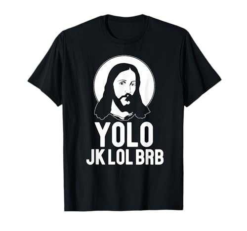 YOLO JK LOL BRB Meme de Pâques Texte drôle Jésus Christ T-Shirt