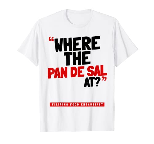¿Dónde está la sartén de sal? Comida filipina Camiseta