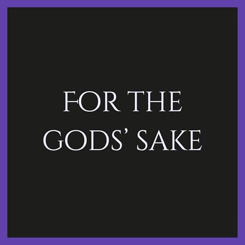 For the Gods' Sake by Rory L. Scott episode artwork