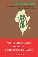 Arts et Littérature d’Afrique : Récits, Discours, Images: Legs et Littérature no 17, vol. 2 9997071166 Book Cover