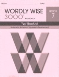 Wordly Wise 3000 Test Book 7: Systematic Academic Vocabulary Development
