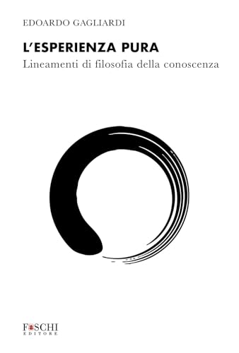 L'esperienza pura. Lineamenti di filosofia della conoscenza