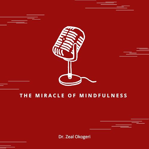 The Miracle Of Mindfulness