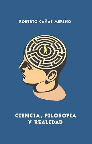 Ciencia, Filosofía y Realidad (Spanish Edition)
