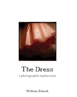 The Dress: a photographic exploration 151705236X Book Cover