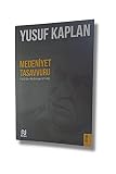 Medeniyet Tasavvuru;Fütûhât-i Medeniyye'ye Giris