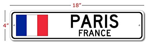 Paris, France - French Flag Street Sign - Metal Novelty Sign for Home Decoration, Man Cave Street Sign, France City Sign, Restaurant Wall Decor - 4x18 inches