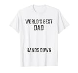 Worlds Best Dad Hands Down Shirt Fathers Day Craft Handprint T-Shirt