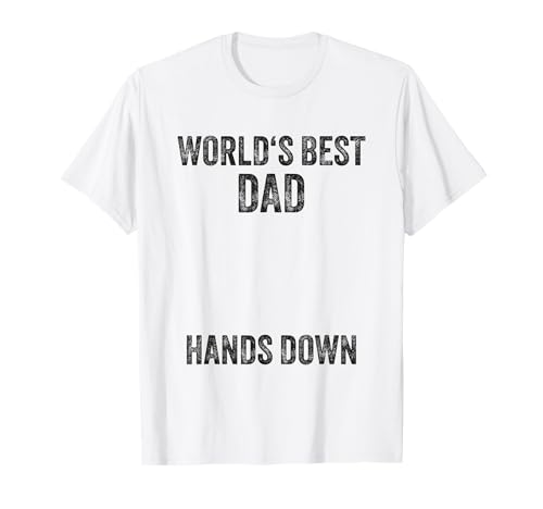 Worlds Best Dad Hands Down Shirt Fathers Day Craft Handprint T-Shirt