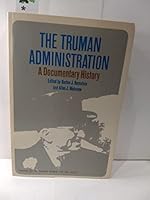 The Truman Administration: A Documentary History 0060901209 Book Cover