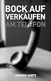 bocker occasion  Bock auf Verkaufen am Teleon: Die Wahrheit über Telefonverkauf: Es ist leichter, als du denkst. (German Edition)