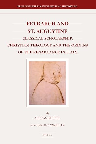 Petrarch and St. Augustine: Classical Scholarship, Christian Theology and the