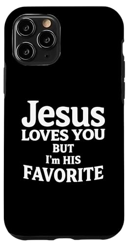 Jesus Loves You But I'm His Favorite Funny Scripture Faith �X�}�z�P�[�X iPhone 11 Pro �p