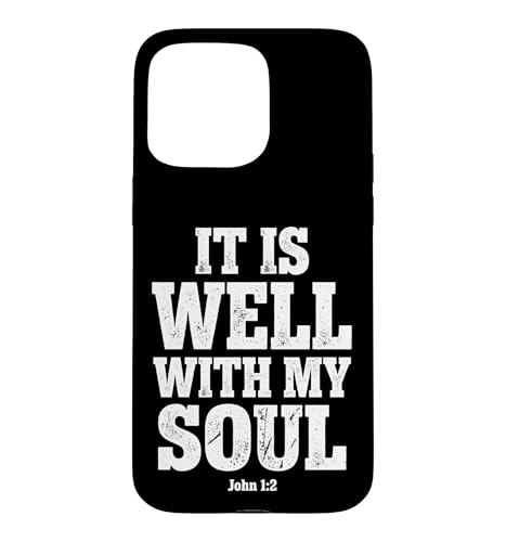 It Is Well With My Soul John 1 2 �����̈�� �X�}�z�P�[�X iPhone 15 Pro Max �p