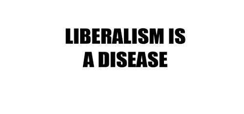 PressFans - Liberalism is A Disease Decal Car Laptop Wall Sticker