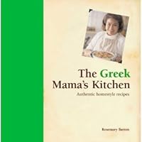 The Greek mamas kitchen. Authentic home-style recipes 1840729449 Book Cover