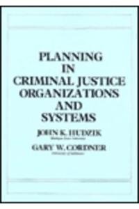 Criminal Justice Planning 0024751707 Book Cover