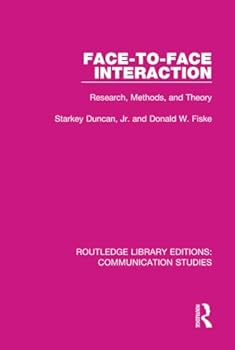 Hardcover Face-To-Face Interaction: Research, Methods, and Theory Book