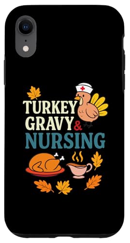 Turkey Gravy and Nursing Funny Thanksgiving Autumn Vibes Custodia per iPhone XR