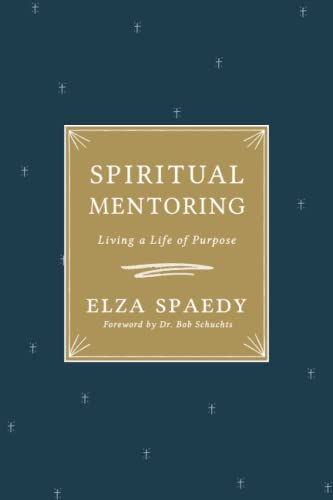 Spiritual Mentoring: Living a Life of Purpose