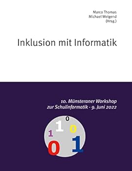 Paperback 10. M?nsteraner Workshop zur Schulinformatik: Inklusion mit Informatik [German] Book