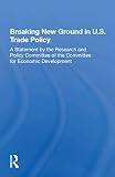 Breaking New Ground In U.s. Trade Policy