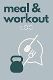  Meal &Workout, Fitness Journal- Weekly Plan: Planner to Track Weight Loss, GYM, Bodybuilding Progress, Diet