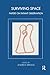 Surviving Space: Papers on Infant Observation (Tavistock Clinic Series)