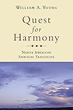 Quest for Harmony: Native American Spiritual Traditions
