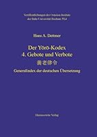 Der Yoro-Kodex: 4: Gebote Und Verbote. Generalindex Der Deutschen Ubersetzung 3447103191 Book Cover