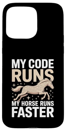 My Code Runs My Horse Runs Faster �v���O���}�[ �X�}�z�P�[�X iPhone 15 Pro Max �p