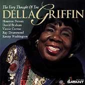 Very Thought of You, The [Audio CD] Della Griffin with Houston Person, David Braham, Vinnie Corrao, Ray Drummond, Kenny Washington
