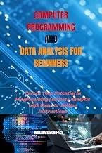 Why You Should Read Audible Title COMPUTER PROGRAMMING AND DATA ANALYSIS FOR BEGINNERS: Unlock Your Potential in Programming 