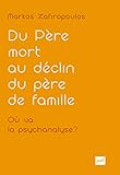 puff pera yapo  Du père mort au déclin du père de famille. Où va la psychanalyse ?: Essais d\'anthropologie psychanalytique : tome 1, Clinique de la culture