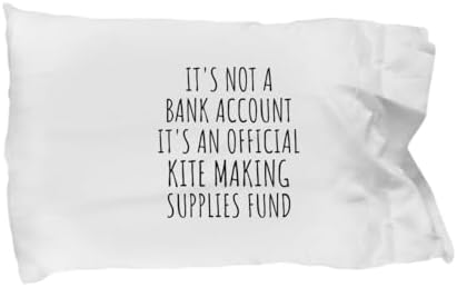 EzGift Funny Kite Making Pillowcase Its Not A Bank Account Official Supplies Fund Hilarious Gift Idea Hobby Lover Sarcastic Quote Fan Gag Pillow Cover Case 20x30 image 3