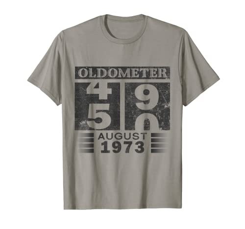 Oldometer 49-50 Born In August 1973 Funny 50th Birthday Camiseta