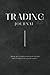 TRADING EMOTION JOURNAL - Simple Linear Pages: Emotions Matters In Trading