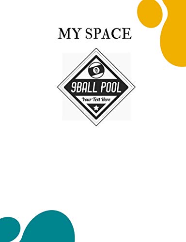 MY SPACE: Billiards Training Notebook Pool /Billiards Lined Notebook, Journal, Organizer, Diary, Composition Notebook, Gifts for Billiards and Pool Players.