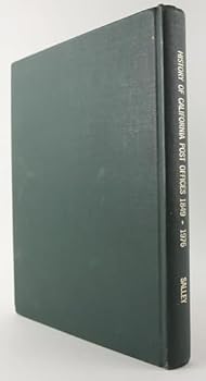 Hardcover History of California Post Offices, 1849-1976 Book