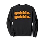 Photo Gallery gobble gobble tacchino giorno del ringraziamento regali divertente felpa Photo Gallery gobble gobble tacchino giorno del ringraziamento regali divertente felpa