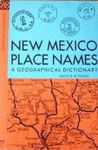 Hardcover New Mexico Place Names: A Geographical Dictionary Book