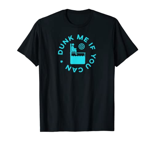Dunk Me If You Can Funny DUNK TANK t-shirt