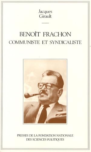 Benoît Frachon, communiste et syndicaliste