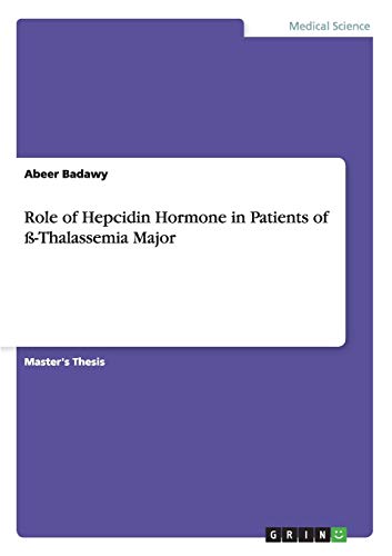 Role of Hepcidin Hormone in Patients of ß-Thala... 3656908907 Book Cover