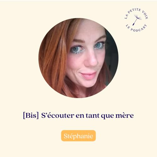 S&rsquo;&eacute;couter quand on est m&egrave;re - St&eacute;phanie