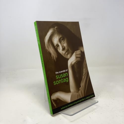 The Scandal Of Susan Sontag (Gender And Culture Series)