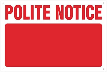 Custom Printed Polite Notice Sign